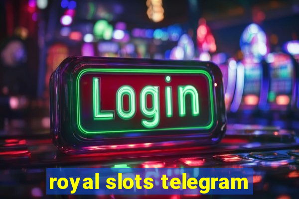 royal slots telegram